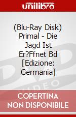(Blu-Ray Disk) Primal - Die Jagd Ist Er?Ffnet Bd [Edizione: Germania] brd