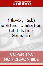 (Blu-Ray Disk) Shoplifters-Familienbande Bd [Edizione: Germania] brd