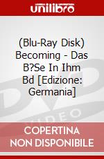 (Blu-Ray Disk) Becoming - Das B?Se In Ihm Bd [Edizione: Germania] brd