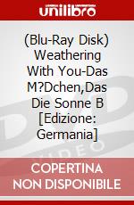 (Blu-Ray Disk) Weathering With You-Das M?Dchen,Das Die Sonne B [Edizione: Germania] brd