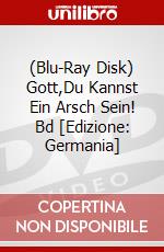 (Blu-Ray Disk) Gott,Du Kannst Ein Arsch Sein! Bd [Edizione: Germania] brd