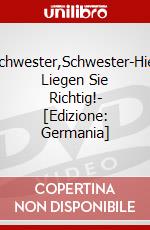 Schwester,Schwester-Hier Liegen Sie Richtig!- [Edizione: Germania] dvd
