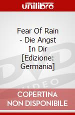 Fear Of Rain - Die Angst In Dir [Edizione: Germania] dvd