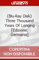 (Blu-Ray Disk) Three Thousand Years Of Longing [Edizione: Germania] brd