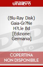(Blu-Ray Disk) Gaia-Gr?Ne H?Lle Bd [Edizione: Germania] brd