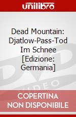 Dead Mountain: Djatlow-Pass-Tod Im Schnee [Edizione: Germania] dvd