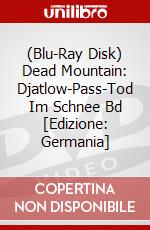 (Blu-Ray Disk) Dead Mountain: Djatlow-Pass-Tod Im Schnee Bd [Edizione: Germania] brd