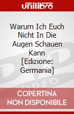Warum Ich Euch Nicht In Die Augen Schauen Kann [Edizione: Germania] dvd
