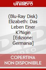 (Blu-Ray Disk) Elizabeth: Das Leben Einer K?Nigin [Edizione: Germania] brd