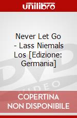 Never Let Go - Lass Niemals Los [Edizione: Germania] dvd