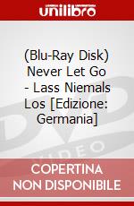 (Blu-Ray Disk) Never Let Go - Lass Niemals Los [Edizione: Germania] brd