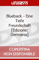 Blueback - Eine Tiefe Freundschaft [Edizione: Germania] dvd