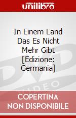 In Einem Land Das Es Nicht Mehr Gibt [Edizione: Germania] dvd