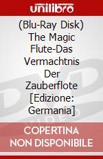 (Blu-Ray Disk) The Magic Flute-Das Vermachtnis Der Zauberflote [Edizione: Germania] brd