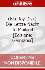 (Blu-Ray Disk) Die Letzte Nacht In Mailand [Edizione: Germania] brd