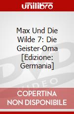 Max Und Die Wilde 7: Die Geister-Oma [Edizione: Germania] dvd