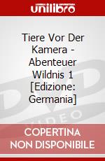 Tiere Vor Der Kamera - Abenteuer Wildnis 1 [Edizione: Germania] dvd