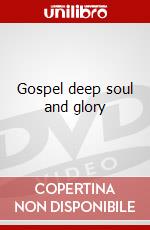 Gospel deep soul and glory dvd