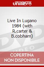 Live In Lugano 1984 (with R.carter & B.cobham) dvd