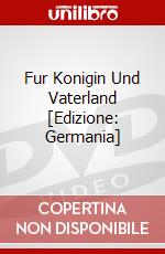 Fur Konigin Und Vaterland [Edizione: Germania] dvd