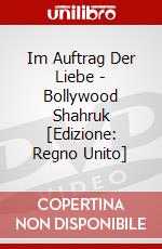 Im Auftrag Der Liebe - Bollywood Shahruk [Edizione: Regno Unito] dvd