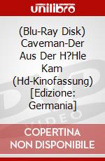 (Blu-Ray Disk) Caveman-Der Aus Der H?Hle Kam (Hd-Kinofassung) [Edizione: Germania] brd