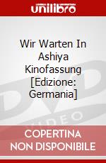 Wir Warten In Ashiya Kinofassung [Edizione: Germania] dvd