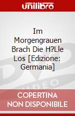Im Morgengrauen Brach Die H?Lle Los [Edizione: Germania] dvd