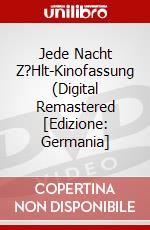 Jede Nacht Z?Hlt-Kinofassung (Digital Remastered [Edizione: Germania] dvd