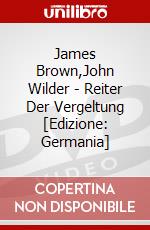 James Brown,John Wilder - Reiter Der Vergeltung [Edizione: Germania] dvd