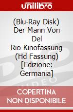 (Blu-Ray Disk) Der Mann Von Del Rio-Kinofassung (Hd Fassung) [Edizione: Germania] brd