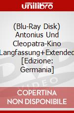 (Blu-Ray Disk) Antonius Und Cleopatra-Kino Langfassung+Extended [Edizione: Germania] brd