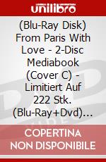 (Blu-Ray Disk) From Paris With Love - 2-Disc Mediabook (Cover C) - Limitiert Auf 222 Stk. (Blu-Ray+Dvd) [Edizione: Germania] brd