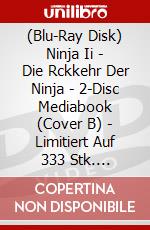 (Blu-Ray Disk) Ninja Ii - Die Rckkehr Der Ninja - 2-Disc Mediabook (Cover B) - Limitiert Auf 333 Stk. (Blu-Ray+Dvd) [Edizione: Germania] brd
