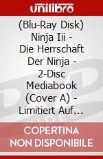 (Blu-Ray Disk) Ninja Iii - Die Herrschaft Der Ninja - 2-Disc Mediabook (Cover A) - Limitiert Auf 333 Stk. (Blu-Ray+Dvd) [Edizione: Germania] brd