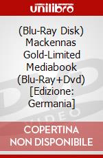 (Blu-Ray Disk) Mackennas Gold-Limited Mediabook (Blu-Ray+Dvd) [Edizione: Germania] brd