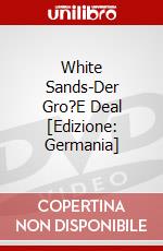 White Sands-Der Gro?E Deal [Edizione: Germania] dvd