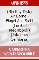 (Blu-Ray Disk) Air Borne - Flugel Aus Stahl (Limited Mediabook) [Edizione: Germania] brd