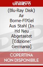 (Blu-Ray Disk) Air Borne-Fl?Gel Aus Stahl (In Hd Neu Abgetastet [Edizione: Germania] brd