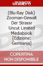 (Blu-Ray Disk) Zooman-Gewalt Der Strassr Uncut Limited Mediabook [Edizione: Germania] brd
