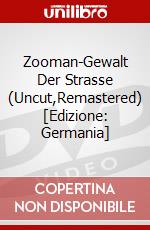 Zooman-Gewalt Der Strasse (Uncut,Remastered) [Edizione: Germania] dvd