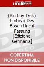 (Blu-Ray Disk) Embryo Des Bosen-Uncut Fassung [Edizione: Germania] brd