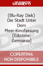 (Blu-Ray Disk) Die Stadt Unter Dem Meer-Kinofassung [Edizione: Germania] brd