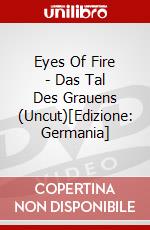 Eyes Of Fire - Das Tal Des Grauens (Uncut)[Edizione: Germania] dvd