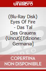 (Blu-Ray Disk) Eyes Of Fire - Das Tal Des Grauens (Uncut)[Edizione: Germania] brd
