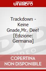 Trackdown - Keine Gnade,Mr. Dee! [Edizione: Germania] dvd