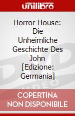 Horror House: Die Unheimliche Geschichte Des John [Edizione: Germania] dvd