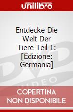 Entdecke Die Welt Der Tiere-Teil 1: [Edizione: Germania] dvd