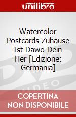 Watercolor Postcards-Zuhause Ist Dawo Dein Her [Edizione: Germania] dvd