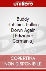 Buddy Hutchins-Falling Down Again [Edizione: Germania] dvd